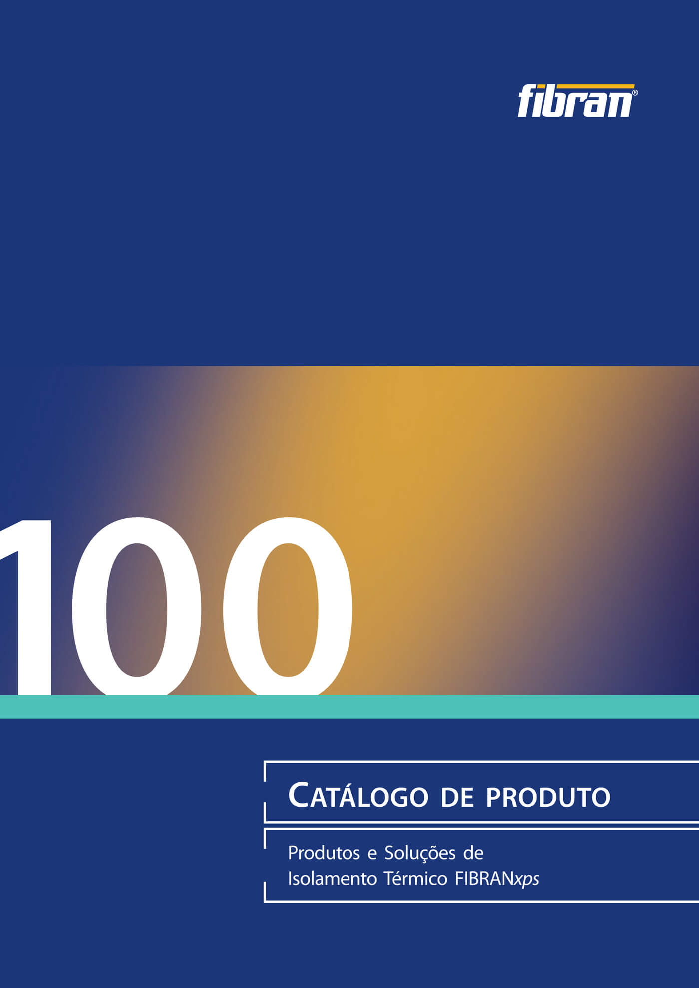 Catálogo Geral de Produtos para Isolamento Térmico - FIBRANxps 100